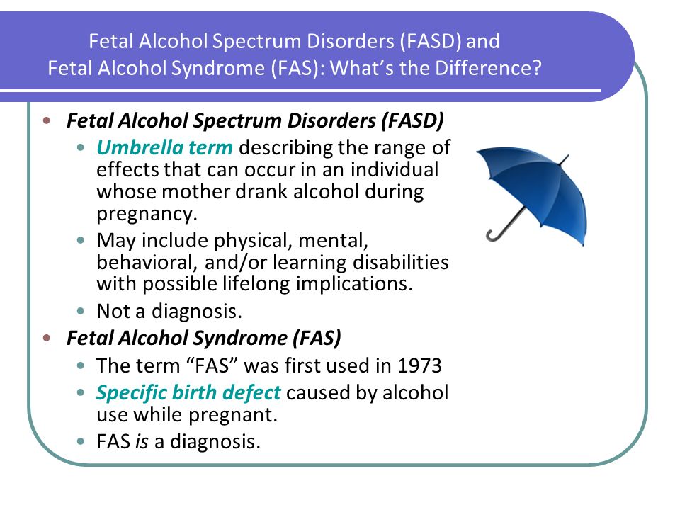 The developmental effects of using drugs and alcohol during pregnancy fetal alcohol syndrome fas